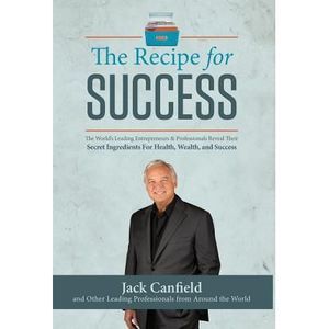 Recipe For Success -- Jack Canfield